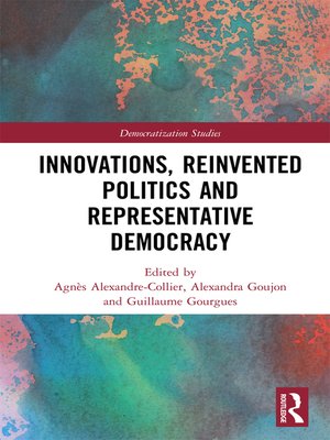 cover image of Innovations, Reinvented Politics and Representative Democracy